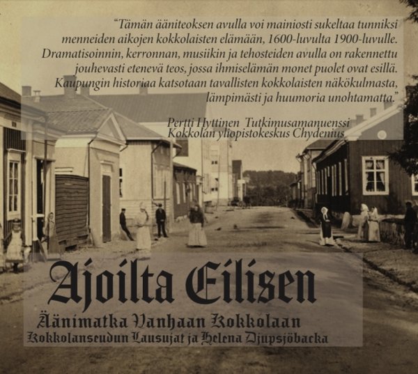 Ajoilta eilisen – Äänimatka vanhaan Kokkolaan (CD)